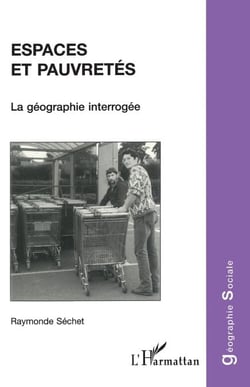 Espaces et pauvreté - La géographie interrogée