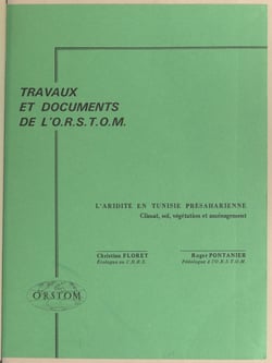 L'aridité en Tunisie présaharienne - Climat, sol, végétation et aménagement