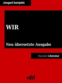 WIR - Neu übersetzte Ausgabe (Klassiker der ofd edition)