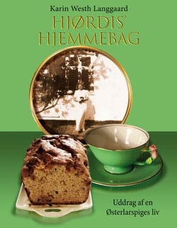 Hjørdis' hjemmebag - Uddrag af en Østerlarspiges liv