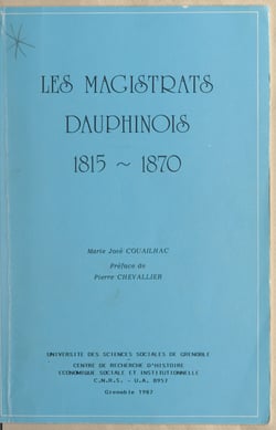 Les magistrats dauphinois, 1815-1870
