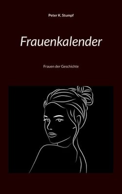 Frauenkalender - Frauen der Geschichte