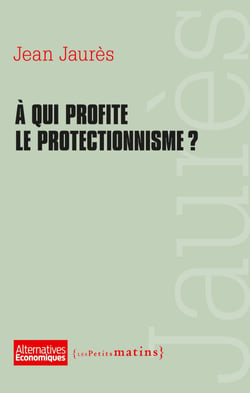 A qui profite le protectionnisme ?
