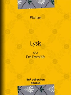 Lysis - ou De l'amitié