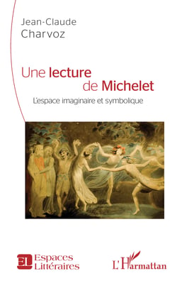 Une lecture de Michelet - L'espace imaginaire et symbolique