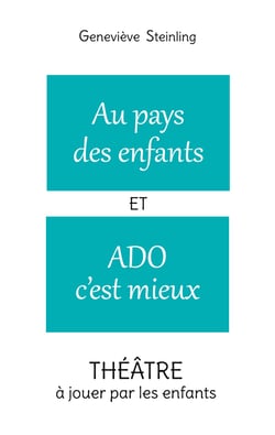 Au pays des enfants ET Ado c'est mieux