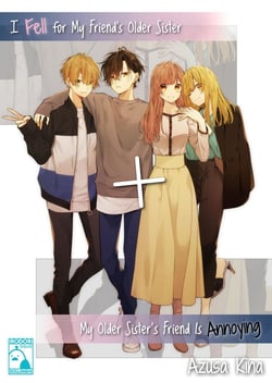 I Fell for My Friend's Older Sister + My Older Sister's Friend is Annoying (Irodori Comics)