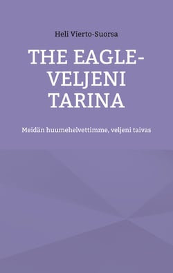 The Eagle-Veljeni Tarina - Meidän huumehelvettimme, veljeni taivas
