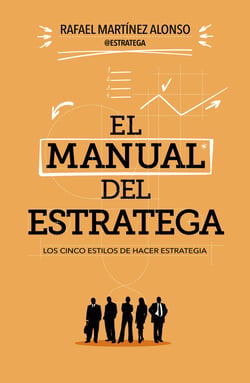 El manual del estratega - Los cinco estilos de hacer estrategia