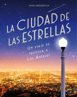 La ciudad de las estrellas - Un viaje de película a Los Ángeles