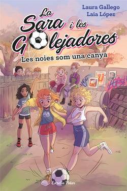 Les noies som una canya - La Sara i les golejadores 2