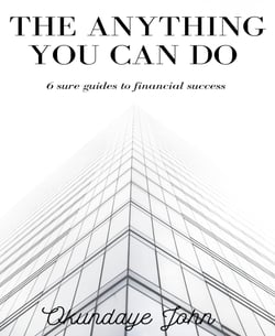 The Anything You Can Do - 6 sure guides to financial success
