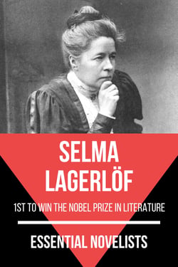Essential Novelists - Selma Lagerlöf - 1st to win the Nobel Prize in Literature