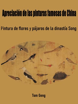 Apreciación de las pinturas famosas de China - Pintura de flores y pájaros de la dinastía Song