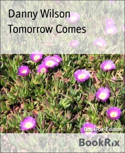 Tomorrow Comes