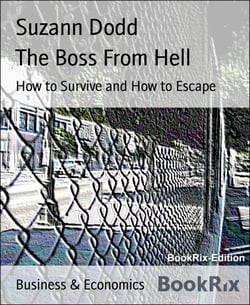 The Boss From Hell - How to Survive and How to Escape