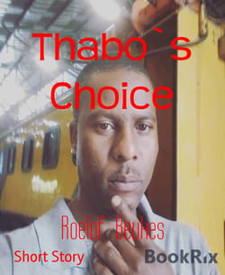 Thabo`s Choice - Tales from South Africa