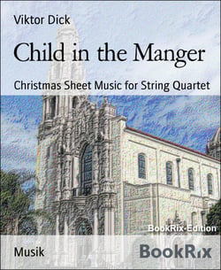Child in the Manger - Christmas Sheet Music for String Quartet