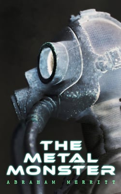 THE METAL MONSTER - A Sci-Fi Novel