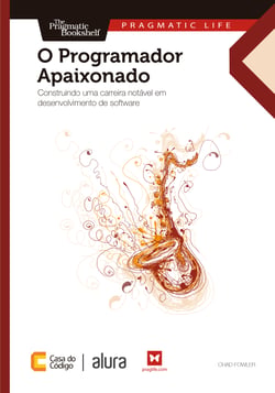 O Programador Apaixonado - Construindo uma carreira notável em desenvolvimento de software