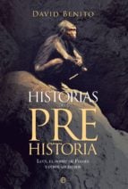 Historias de la Prehistoria - Lucy, el hobbit de Flores y otros ancestros