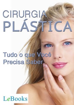 Cirurgia plástica - Tudo o que você precisa saber