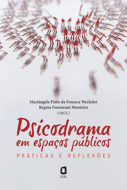 Psicodrama em espaços públicos - Práticas e reflexões