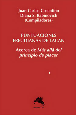 Puntuaciones freudianas de Lacan - Acerca de Mas allá del principio de placer