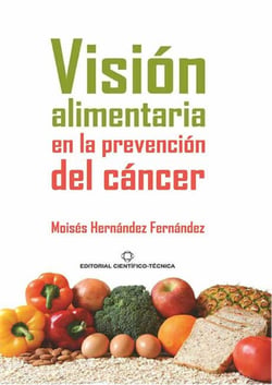 Visión alimentaria en la prevención del cáncer
