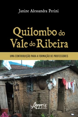 Quilombo do Vale do Ribeira: Uma Contribuição para a Formação de Professores
