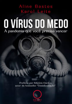 O vírus do medo - A pandemia que você precisa vencer