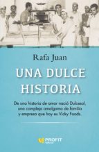 Una dulce historia - De una historia de amor nació Dulcesol, una compleja amalgama de familia y empresa que hoy es Vicky Foods