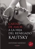 Cartas de amor a la hija del renegado Kautsky