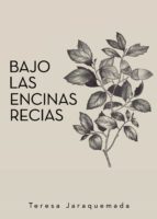 Bajo las encinas recias