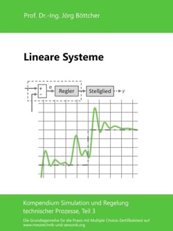 Lineare Systeme - Kompendium Simulation und Regelung technischer Prozesse, Teil 3