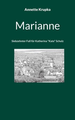 Marianne - Siebzehnter Fall für Katherina "Kate" Schulz