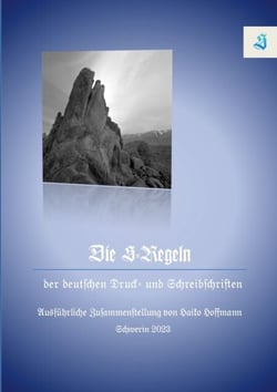 Die S-Regeln der Deutschen Druck- und Schreibschriften - Ausführliche Zusammenstellung von Haiko Hoffmann