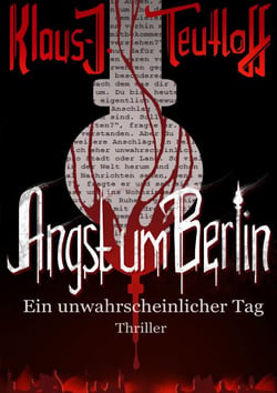 Angst um Berlin - Ein unwahrscheinlicher Tag