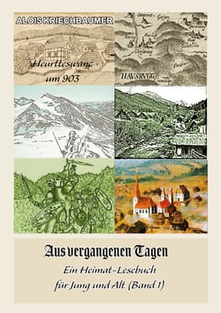 Aus vergangenen Tagen - Ein Heimat-Lesebuch für Jung und Alt