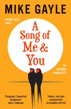 A Song of Me and You - a heartfelt and romantic novel of first love and second chances, picked for the Richard &amp; Judy Book Club