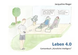 Leben 4.0 - Cartoonbuch Künstliche Intelligenz