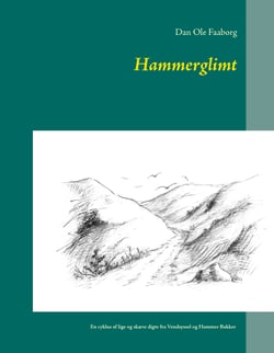 Hammerglimt - En cyklus af lige og skæve digte fra Vendsyssel og Hammer Bakker