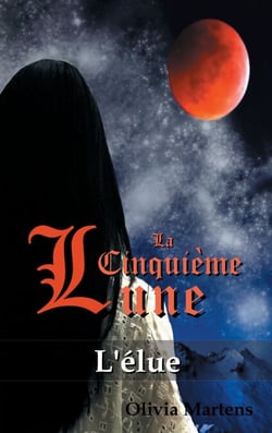 La Cinquième Lune - Tome 1 - L'élue