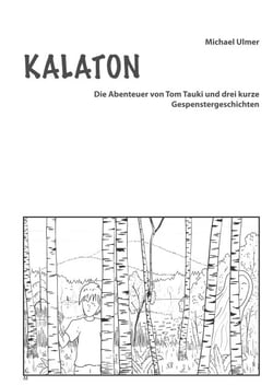 Kalaton - Die Abenteuer von Tom Tauki und drei kurze Gespenstergeschichten