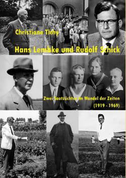 Hans Lembke und Rudolf Schick - Zwei Saatzüchter im Wandel der Zeiten (1919 - 1969)