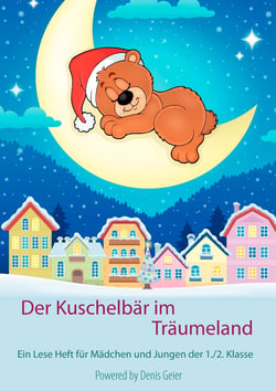 Der Kuschelbär im Träumeland - Ein Lese Heft für Mädchen und Jungen der 1./2. Klasse
