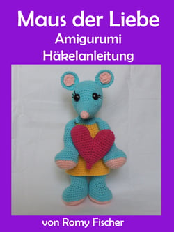 Maus der Liebe - Amigurumi Häkelanleitung