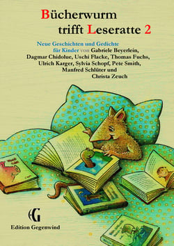 Bücherwurm trifft Leseratte 2 - Neue Geschichten und Gedichte für Kinder