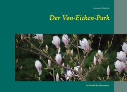Der Von-Eicken-Park - im Verlauf der Jahreszeiten