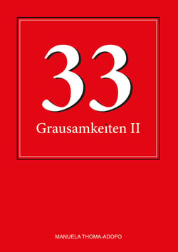 33 Grausamkeiten II - (Alp-)Träume für jedermann